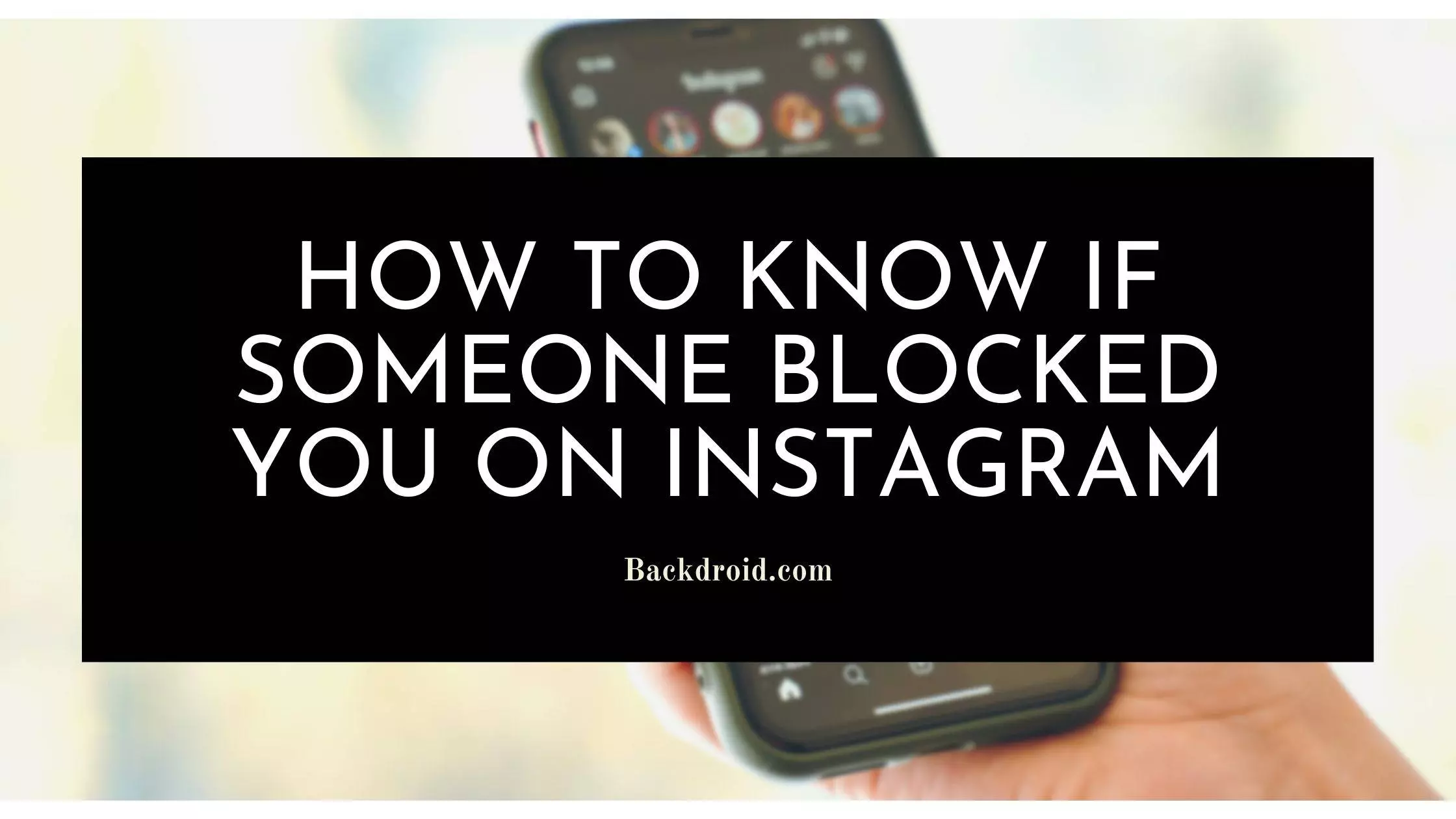 How to know if someone blocked you on Instagram