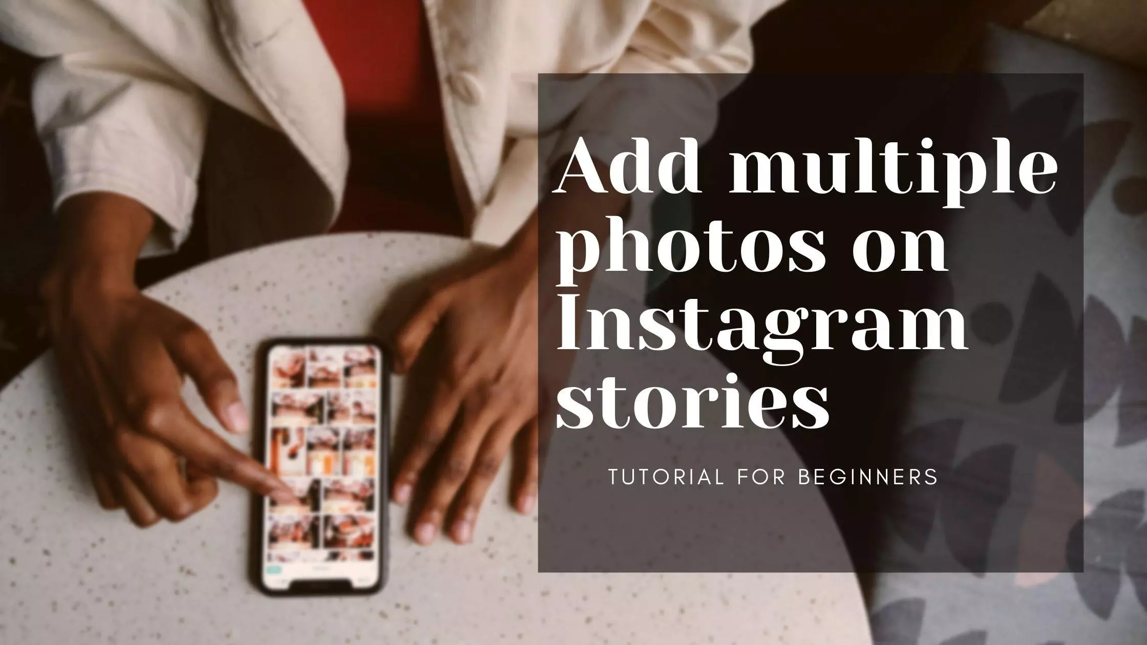 Add multiple photos on instagram story