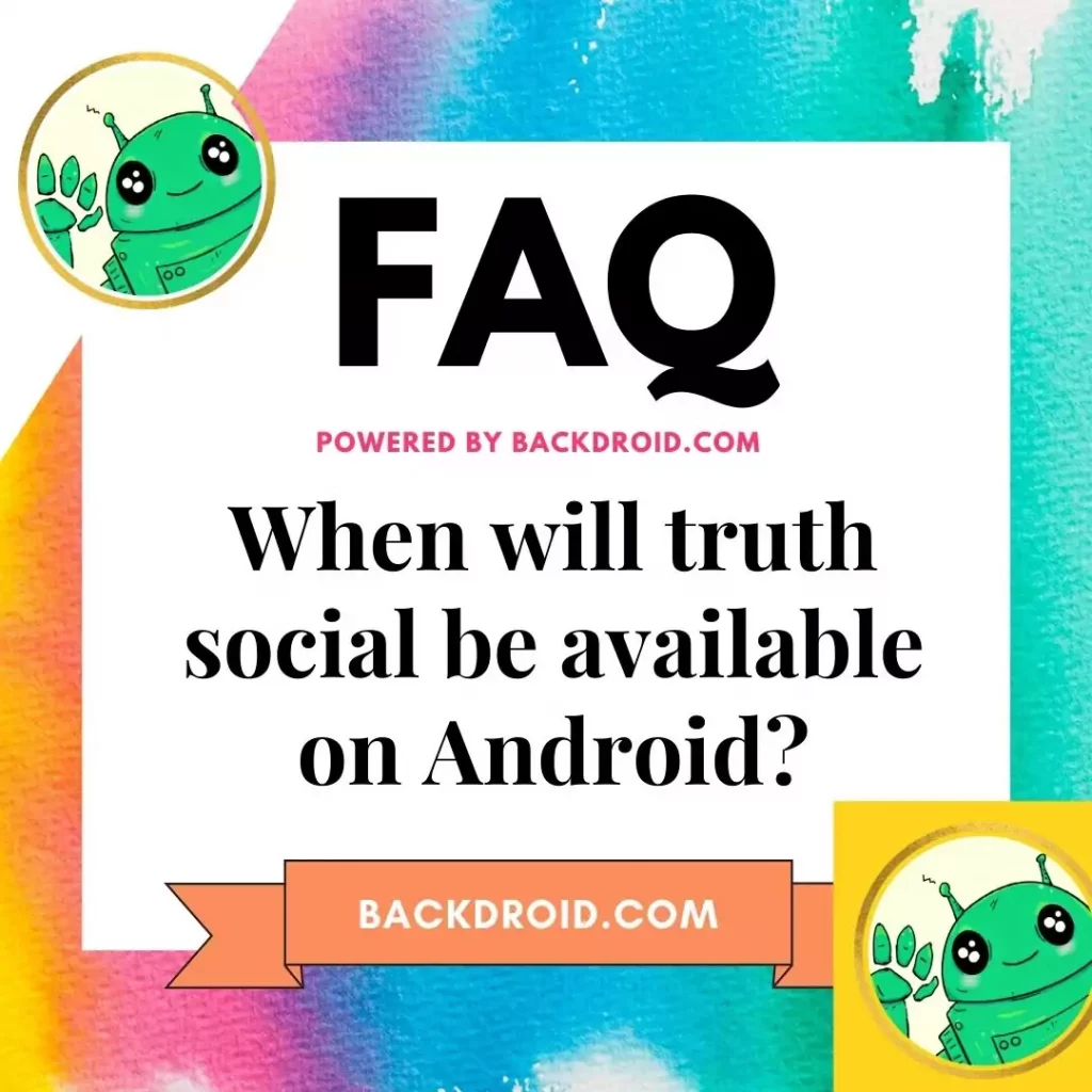 When will truth social be available on Android